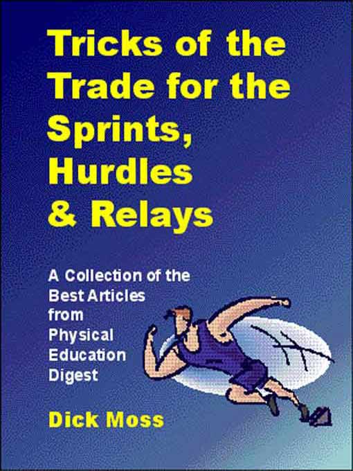 Title details for Tricks of the Trade for the Sprints, Hurdles and Relays by Dick Moss - Wait list